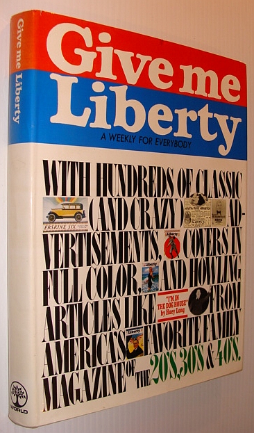 Image for Give Me Liberty - A Weekly (Magazine) for Everybody