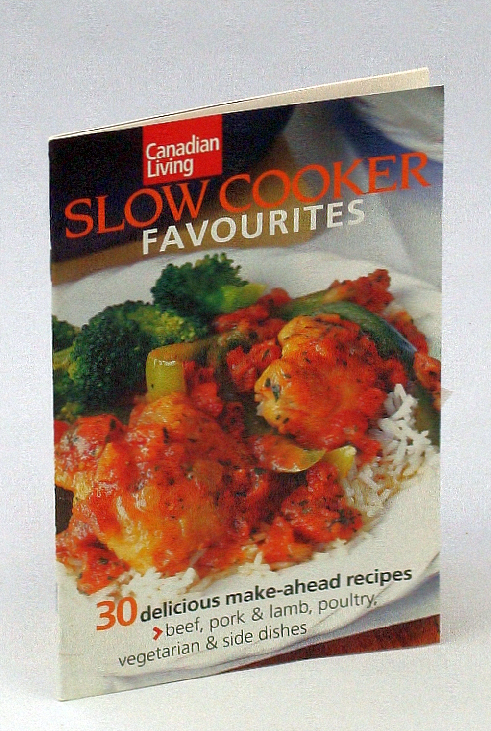 Canadian Living Slow Cooker Favourites 30 delicious makeahead recipes