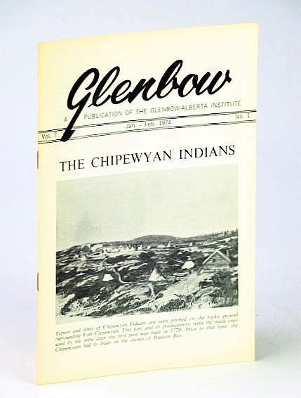 Image for Glenbow- A Publication of the Glenbow-Alberta Institute, January (Jan.) - February (Feb.) 1974, Vol 7, No. 1 - The Chipewyan Indians