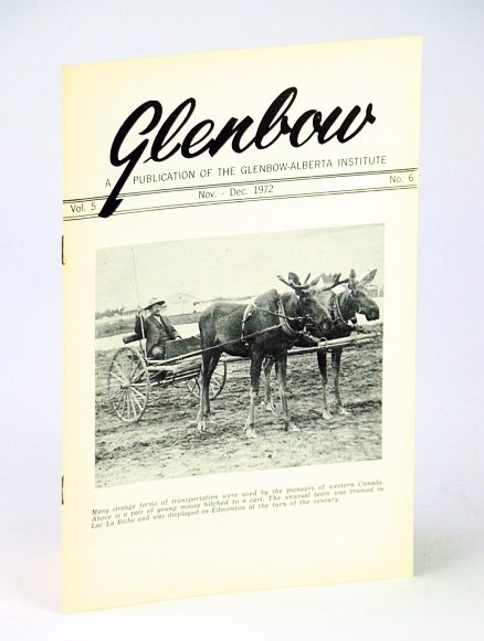 Image for Glenbow, November (Nov.) - December (Dec.), 1972, Vol. 5, No. 6 - Glenbow and the Mounted Police