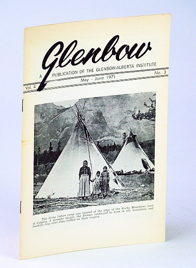 Image for Glenbow, May - June 1971, Vol. 4, No. 3 - The Stony Indians of Alberta