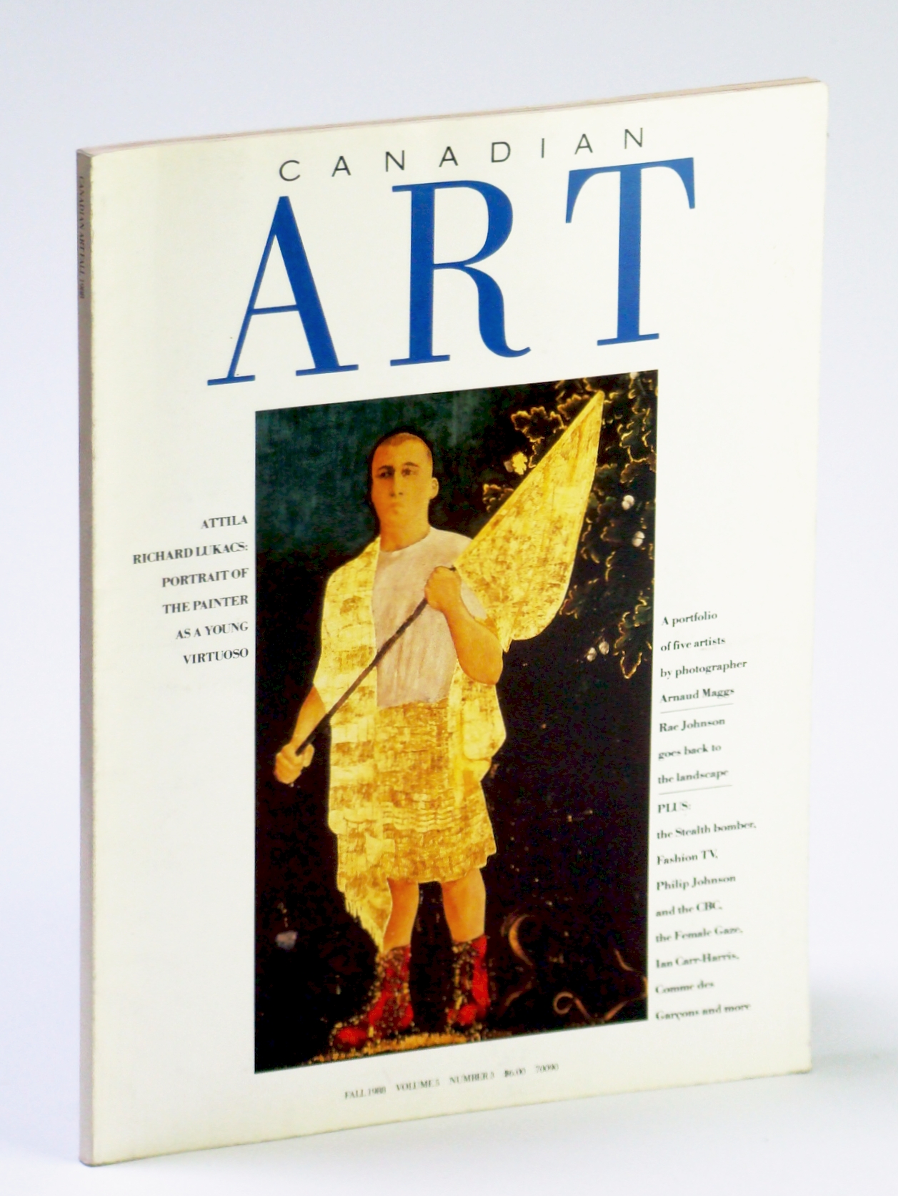 Canadian Art (Magazine), Fall 1988, Volume 5, Number 3 Attila Richard Lukacs