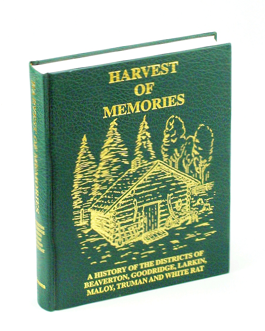 Image for Harvest of Memories - A History of the Districts of Beaverton, Goodridge, Larkin, Maloy, Truman and White Rat [Alberta Local History]