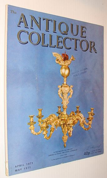 Image for The Antique Collector Magazine, April 1971 / May 1971