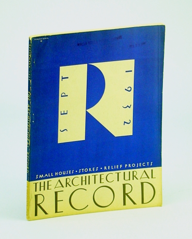 Image for The Architectural Record (Magazine), September (Sept.) 1932, Vol 72, No. 3 : Small Houses / Stores / Relief Projects
