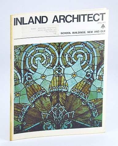 Image for Inland Architect, Chicago Chapter, American Institute of Architects (AIA), April (Apr.) 1973 - School Buildings, New and Old