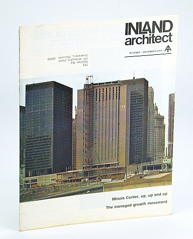 Image for Inland Architect, Chicago Chapter, American Institute of Architects (AIA), December (Dec.) 1973 - The Illinois Center Build-Up