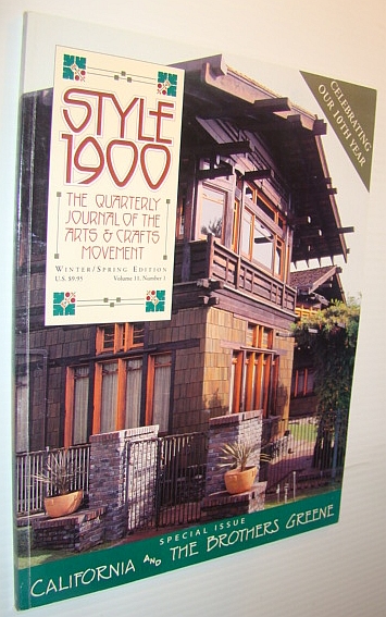 Image for Style 1900 - The Quarterly Journal of the Arts & Crafts Movement: Winter/Spring 1998 - Volume 11, Number 1 - Special Issue - California and the Brothers Greene