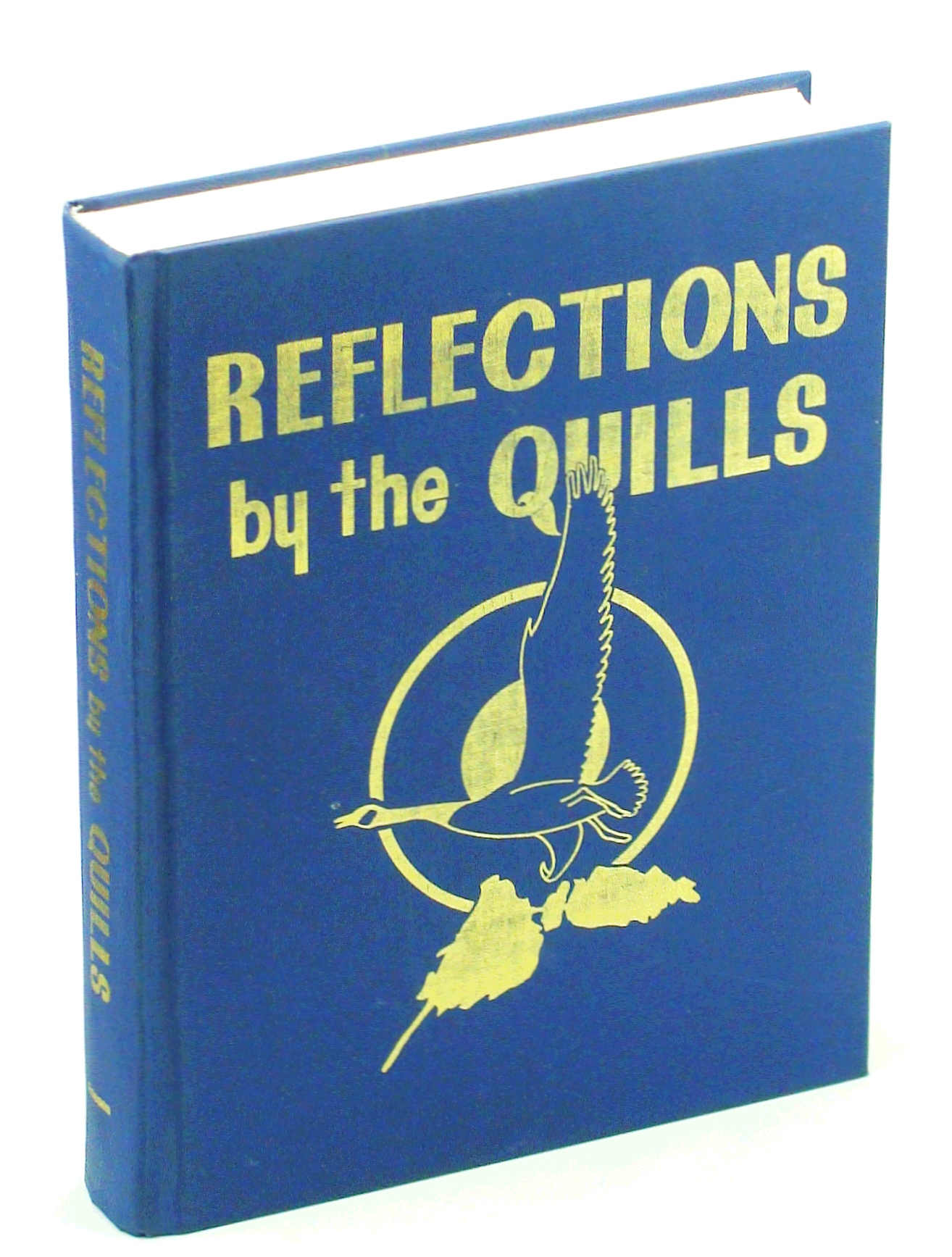 Reflections by the Quills [Local History of Quill Lakes and Districts, Saskatchewan]