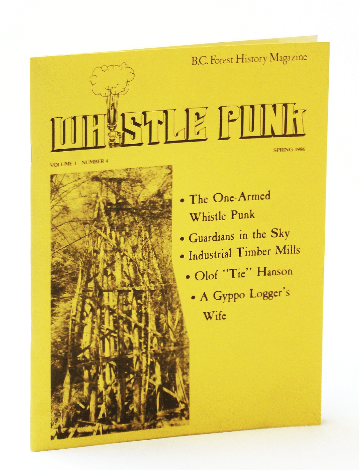 Image for Whistle Punk - B.C. Forest History Magazine, Spring 1986, Volume 1, Number 4