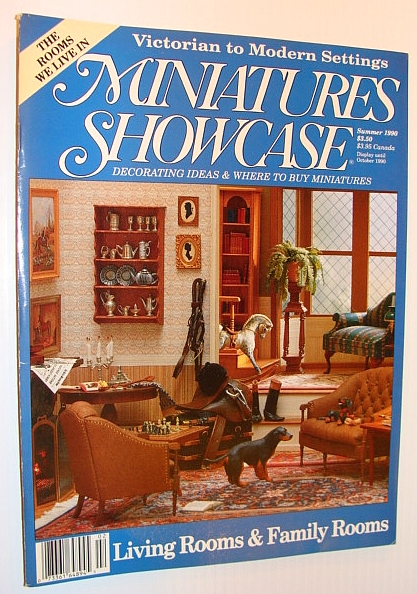 Image for Miniatures Showcase Magazine, Summer 1990 - Living Rooms and Family Rooms