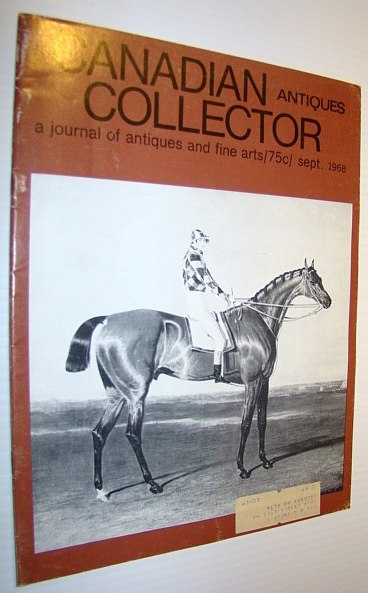 Image for Canadian Antiques Collector - a Journal of Antiques and Fine Arts: September 1968
