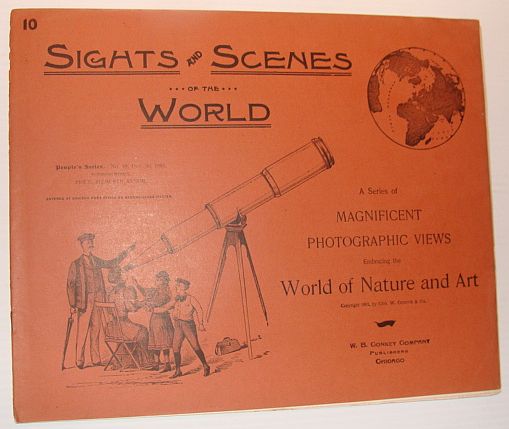 Image for Sights and Scenes of the World: A Series of Magnificent Photographic Views Embracing the World of Nature and Art, People's Series, No. 10, 30 December 1893
