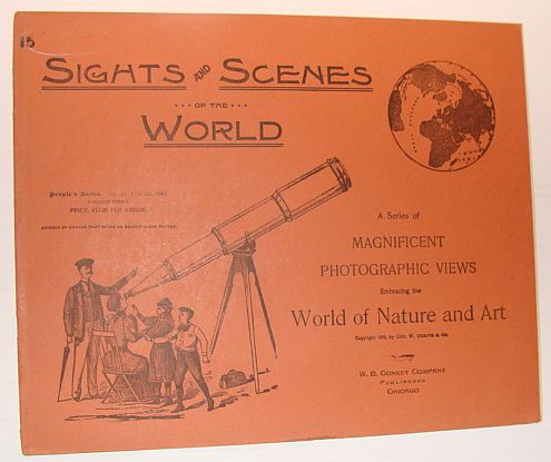 Image for Sights and Scenes of the World: A Series of Magnificent Photographic Views Embracing the World of Nature and Art, People's Series, No. 15, 3 February 1894