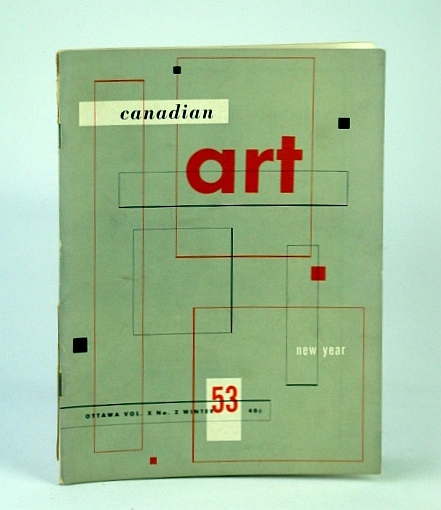 Image for Canadian Art Magazine, Winter 1953 - Some New Canadian Painters and Their Debt to Hans Hofmann