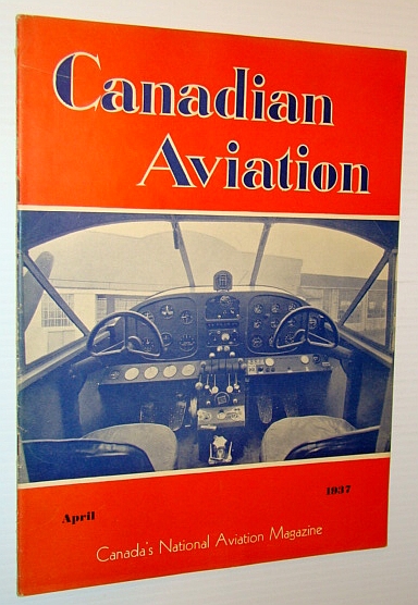 Image for Canadian Aviation, April 1937 - Canada's National Aviation Magazine - Trans-Canada Air Lines is Incorporated - Fantastic Beechcraft Centrefold Ad