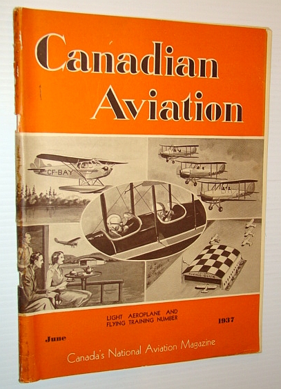 Image for Canadian Aviation, June 1937 - Canada's National Aviation Magazine: Light Aeroplane and Flying Training Number / England's Ultra-Light Aeroplanes